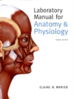 Laboratory Manual for Anatomy and Physiology - Book