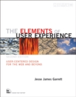 Elements of User Experience, The : User-Centered Design for the Web and Beyond - Book