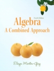 Algebra : A Combined Approach plus MyMathLab/MyStatLab -- Access Card Package - Book