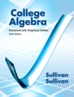 College Algebra Enhanced with Graphing Utilities Plus New MyMathLab with Pearson Etext -- Access Card Package - Book