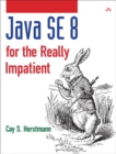 Java SE8 for the Really Impatient : A Short Course on the Basics - Book