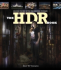 The HDR Book : Unlocking the Pros' Hottest Post-Processing Techniques - Book