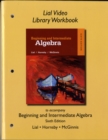 Video Library Workbook for Beginning and Intermediate Algebra - Book