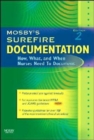 Mosby's Surefire Documentation : How, What, and When Nurses Need To Document - Book