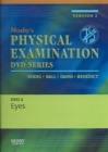 Mosby's Physical Examination Video Series: DVD 4: Eyes, Version 2 - Book