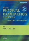 Mosby's Physical Examination Video Series: DVD 8: Blood Vessels, Version 2 - Book