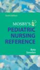Mosby's Pediatric Nursing Reference - Book