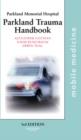 The Parkland Trauma Handbook : Mobile Medicine Series - Book
