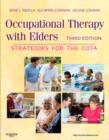 Occupational Therapy with Elders : Strategies for the COTA - Book