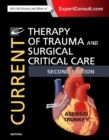 Current Therapy of Trauma and Surgical Critical Care - Book
