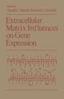 Extracellular Matrix Influences on Gene Expression - eBook