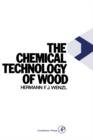 The Chemical Technology of Wood - eBook