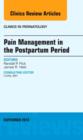 Pain Management in the Postpartum Period, An Issue of Clinics in Perinatology : Volume 40-3 - Book