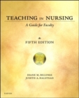 Teaching in Nursing : A Guide for Faculty - Book