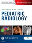 Pediatric Radiology: The Requisites - Book