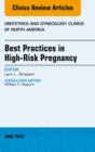 Best Practices in High-Risk Pregnancy, An Issue of Obstetrics and Gynecology Clinics - eBook