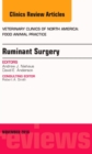 Ruminant Surgery, An Issue of Veterinary Clinics of North America: Food Animal Practice : Volume 32-3 - Book