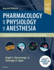 Pharmacology and Physiology for Anesthesia : Foundations and Clinical Application - Book