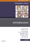 Orthobiologics, An Issue of Orthopedic Clinics - eBook