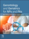 Gerontology and Geriatrics for NPs and PAs : An Interprofessional Approach - eBook