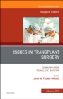 Issues in Transplant Surgery, An Issue of Surgical Clinics : Volume 99-1 - Book