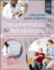 Documentation for Rehabilitation : A Guide to Clinical Decision Making in Physical Therapy - Book