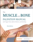 The Muscle and Bone Palpation Manual with Trigger Points, Referral Patterns and Stretching - Book