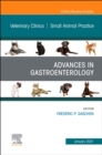 Advances in Gastroenterology, An Issue of Veterinary Clinics of North America: Small Animal Practice : Volume 51-1 - Book
