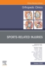 Sports-Related Injuries , An Issue of Orthopedic Clinics, E-Book : Sports-Related Injuries , An Issue of Orthopedic Clinics, E-Book - eBook