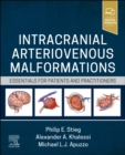 Intracranial Arteriovenous Malformations : Essentials for Patients and Practitioners - Book