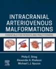 Intracranial Arteriovenous Malformations - E-Book : Essentials for Patients and Practitioners - eBook