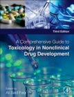 A Comprehensive Guide to Toxicology in Nonclinical Drug Development - Book