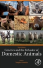 Genetics and the Behavior of Domestic Animals - Book