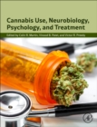 Cannabis Use, Neurobiology, Psychology, and Treatment - Book