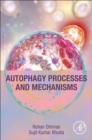 Autophagy Processes and Mechanisms - Book