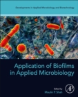Application of Biofilms in Applied Microbiology - Book