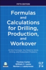 Formulas and Calculations for Drilling, Production, and Workover : All the Formulas You Need to Solve Drilling and Production Problems - Book