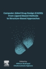 Computer Aided Drug Design (CADD): From Ligand-Based Methods to Structure-Based Approaches - Book