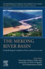 The Mekong River Basin : Ecohydrological Complexity from Catchment to Coast - Book