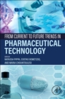 From Current to Future Trends in Pharmaceutical Technology - Book