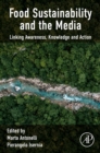 Food Sustainability and the Media : Linking Awareness, Knowledge and Action - Book