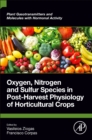 Oxygen, Nitrogen and Sulfur Species in Post-Harvest Physiology of Horticultural Crops - Book