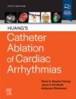 Catheter Ablation of Cardiac Arrhythmias E-Book - eBook