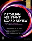 Physician Assistant Board Review : PANCE Certification and PANRE Recertification - Book