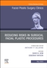 Reducing Risks in Surgical Facial Plastic Procedures, An Issue of Facial Plastic Surgery Clinics of North America : Volume 31-2 - Book
