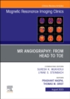 MR Angiography: From Head to Toe, An Issue of Magnetic Resonance Imaging Clinics of North America : Volume 31-3 - Book
