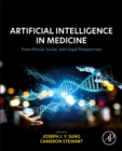 Artificial Intelligence in Medicine : From Ethical, Social, and Legal Perspectives - Book