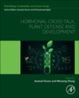 Hormonal Cross-Talk, Plant Defense and Development : Plant Biology, Sustainability and Climate Change - Book