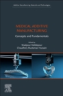 Medical Additive Manufacturing : Concepts and Fundamentals - Book