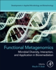 Functional Metagenomics : Microbial Diversity, Interaction, and Application in Bioremediation - Book